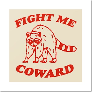 Fight Me Coward - Vintage Drawing T Shirt, Raccoon Meme T Shirt, Funny Trash Panda T Shirt, Unisex Tee Posters and Art